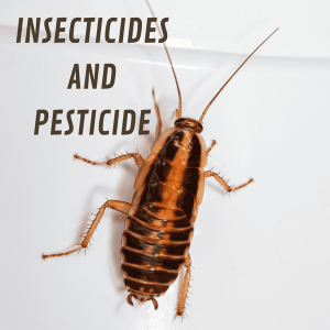 Insecticides and Pesticide